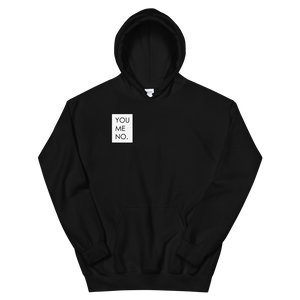YOU ME NO. - Unisex Hoodie