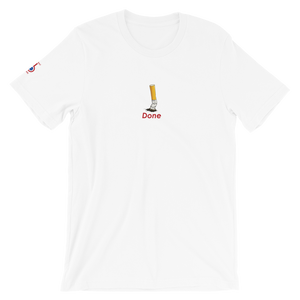 Done - Unisex T-Shirt