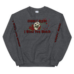 I Wish You Would - Unisex Sweatshirt