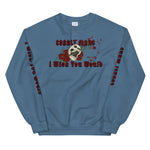 I Wish You Would - Unisex Sweatshirt