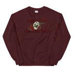 I Wish You Would - Unisex Sweatshirt