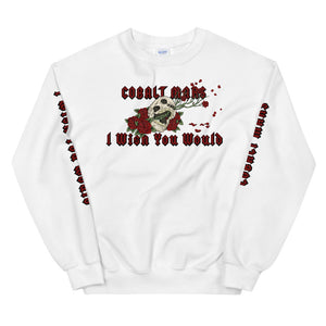 I Wish You Would - Unisex Sweatshirt