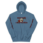 I Wish You Would - Unisex Hoodie