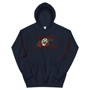 I Wish You Would - Unisex Hoodie