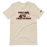I Wish You Would - Unisex T-Shirt