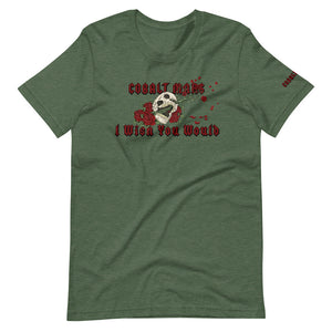I Wish You Would - Unisex T-Shirt