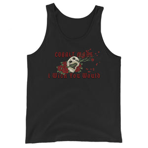I Wish You Would - Tank Top