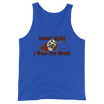 I Wish You Would - Tank Top