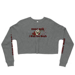 I Wish You Would - Crop Sweatshirt