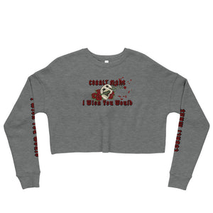 I Wish You Would - Crop Sweatshirt