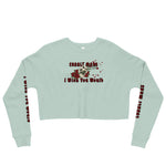 I Wish You Would - Crop Sweatshirt
